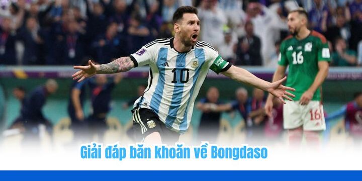 Bongdaso - Tỷ số bóng đá, soi kèo cập nhật tin tức chuẩn xác 5 Giải đáp băn khoăn liên quan đến nền tảng Bongdaso